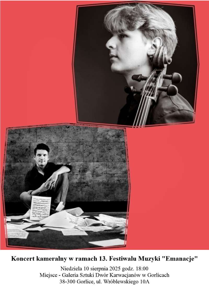 Antoni Wrona – wiolonczela, Łukasz Chrzęszczyk – fortepian - koncert kameralny w ramach 13. Festiwalu Muzyki „Emanacje”